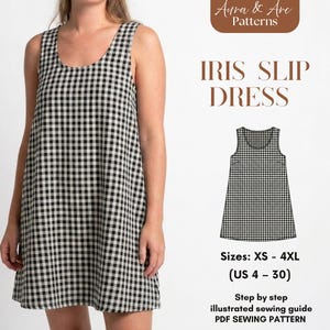 Peut inclure: Une robe Iris Slip à carreaux noirs et blancs. La robe sans manches a une encolure arrondie et une coupe ample. L'image comprend un dessin de la robe et le texte "Tailles : XS - 4XL (US 4 - 30)" et "PDF SEWING PATTERN."