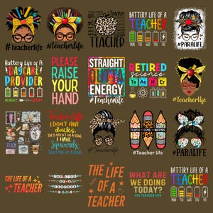 May include: A collection of teacher-themed graphics with text like "Teacher Life," "Battery Life of a Teacher," and "Straight Outta Energy." The images feature illustrations of pencils, apples, and women with headscarves and glasses.