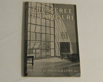 Vintage 1930's BOOK The Secret Of EXPOSURE Practical Photography no. 1