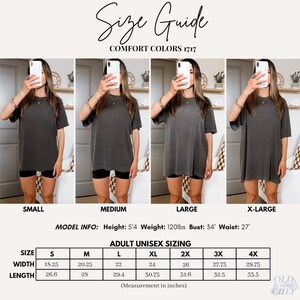 May include: Size guide for Comfort Colors 1717 t-shirts. The image shows four models wearing the t-shirt in different sizes: small, medium, large, and x-large. The size chart includes measurements in inches for width and length, ranging from S to 4X.