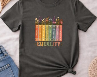 Equality Human Rights T-Shirt, Comfort Colors 1717, Human Rights Day Gift for Activist, Vintage Floral Book Lover Birthday Present