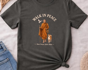Walk in Peace Zen Monk T-Shirt, Comfort Colors 1717, Birthday Gift for Meditation Lover, Yoga Retreat Apparel for Mindful Living