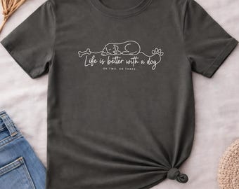 Life Is Better With A Dog Shirt, Cute Sleeping Puppy Graphic Tee, Dog Mom Shirt, Funny Dog Lover Gift, Pet Owner Shirt, Paw Print Design
