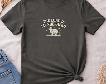 The Lord Is My Shepherd Shirt, Psalm 23:1 Christian Shirt, Cute Sheep Bible Verse Tee, Religious Faith Shirt, Church Apparel, Christian Gift