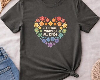 Celebrate Minds of All Kinds Shirt, Neurodiversity Rainbow Flower Heart Tee, Pride Day Parade Top, LGBTQ Inclusive Gift, Equality Pride Tee