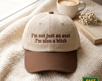 Embroidered I'm Not Just An Aunt. I'm Also A B*tch Trucker Hat