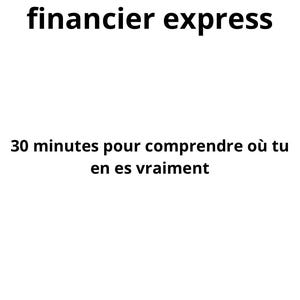 Peut inclure: Fond blanc avec texte noir. Le texte indique "Diagnostic financier express" et "30 minutes pour comprendre où tu en es vraiment". En dessous, il est écrit "PDF pratique - sans jargon - sans jugement".