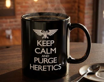 Taza del Imperio del Hombre: Mantén la calma y purga a los herejes.