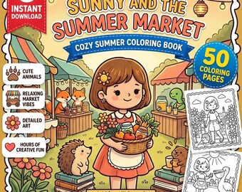 Sunny and the Summer Market Coloring Book PDF, 50 Cozy Summer Coloring Pages, Cute Adult PNG Bundle Printable Digital Download