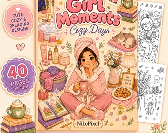 Girl Moments Cozy Days Coloring Book PDF, Cute Cozy Girl Coloring Pages, Kawaii Printable, 40 Page Digital Download for Teens & Adults