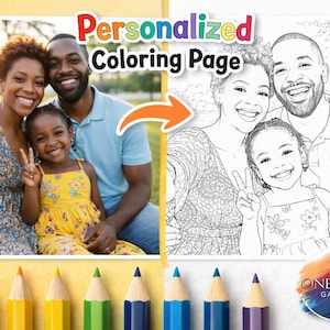 May include: A personalized coloring page featuring a family portrait. The image shows a color photograph next to a black and white line drawing of the same family. The words "Personalized Coloring Page" are at the top. Colored pencils are at the bottom.
