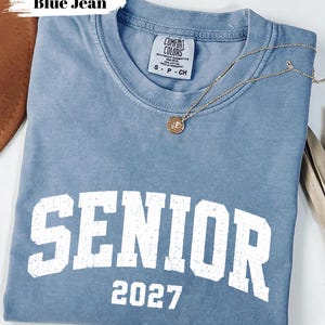 Comfort Colors Senior 2027 Shirt High School Graduation Shirt, College Senior Gift, End of School Shirt, Class of 2027 Shirt, Class 2027 Tee imagem 6
