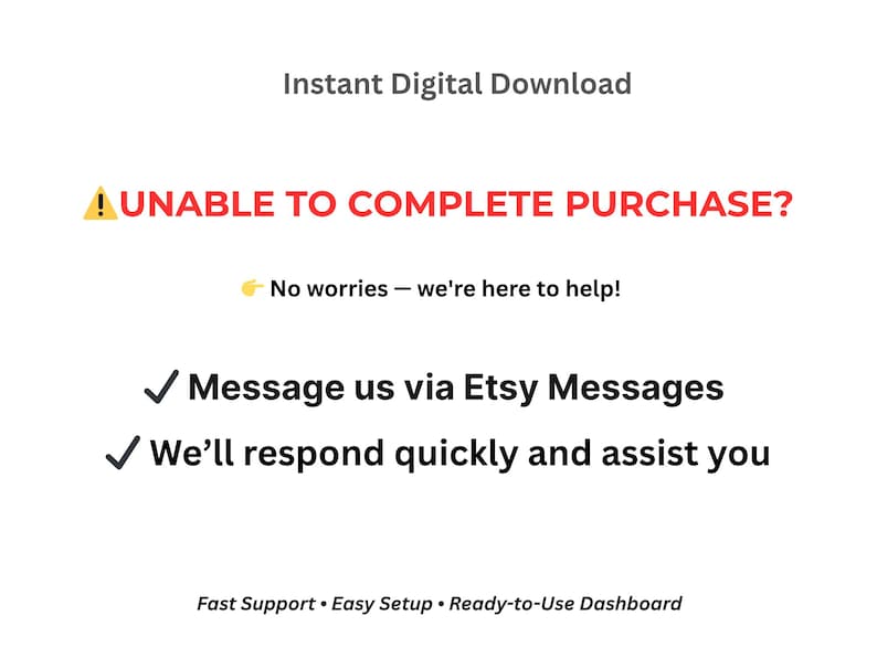May include: White graphic with text: "Instant Digital Download" and "! UNABLE TO COMPLETE PURCHASE?" followed by "No worries - we're here to help!" and instructions to message via Etsy Messages. The image also states "We'll respond quickly and assist you."