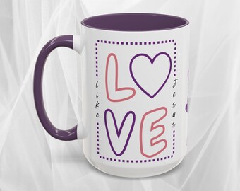 Love Like Jesus 15oz Mug | Purple or Pink | Valentine's Mug | Faith Coffee Cup
