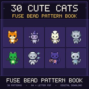 May include: A digital fuse bead pattern book titled 30 CUTE CATS FUSE BEAD PATTERN BOOK. The dark purple cover displays eight pixel art cat illustrations, including a wizard, chef, astronaut, and dragon cat, with text indicating 30 patterns.