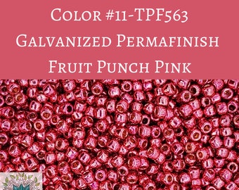 11 grams) 11/0 Toho Seed Beads #PF563 Galvanized Permafinish Fruit Punch Pink