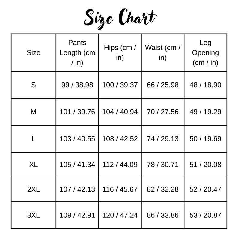 May include: A size chart for pants, with measurements in both centimeters and inches. The chart includes sizes S to 3XL, detailing pants length, hips, waist, and leg opening dimensions. The title "Size Chart" is in a decorative script.