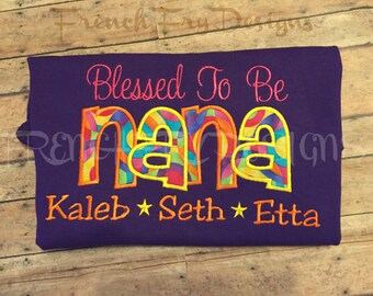 NANA applique Short-Sleeved Shirt for Grandmother Customized and Personalized with Kids Names "Blessed to be"