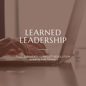 May include: A laptop with the words "LEARNED LEADERSHIP" in large, white text. Below, smaller text reads "FULL, EXPANDED 'CONFLICT RESOLUTION SCRIPTS FOR TEAMS'". The background is a blurred image of a person using the laptop.