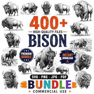May include: A digital collection of over 400 bison illustrations in black and white. The graphic features the text 400+ HIGH-QUALITY FILES BISON BUNDLE, PREMIUM BUNDLE, INSTANT DOWNLOAD, and SVG PNG JPG PDF. Various bison poses are displayed.