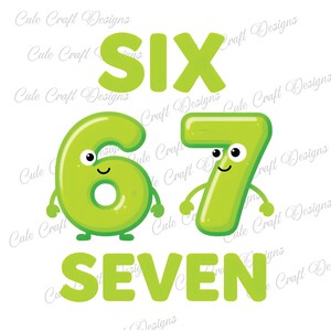 May include: A whimsical illustration featuring the words "SIX" and "SEVEN" in bright green, along with the numbers 6 and 7, each with smiling faces and arms. The design is set against a white background.