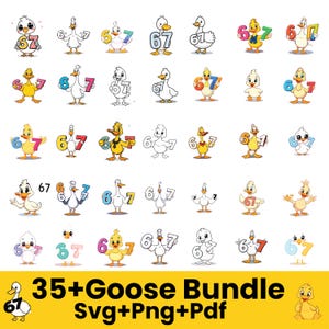 May include: A collection of cartoon goose and duck illustrations, each holding the number 67. The images are in various colors and styles, including outlines and filled-in designs. The text "35+ Goose Bundle Svg+Png+Pdf" is at the bottom.