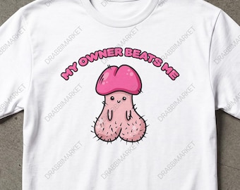Camiseta engraçada "Meu Dono Me Bate", Camisetas Inutilizáveis, Camiseta Engraçada, Camiseta de Humor Negro, Camisetas Ousadas, Camiseta Absurda, Camiseta Adulta