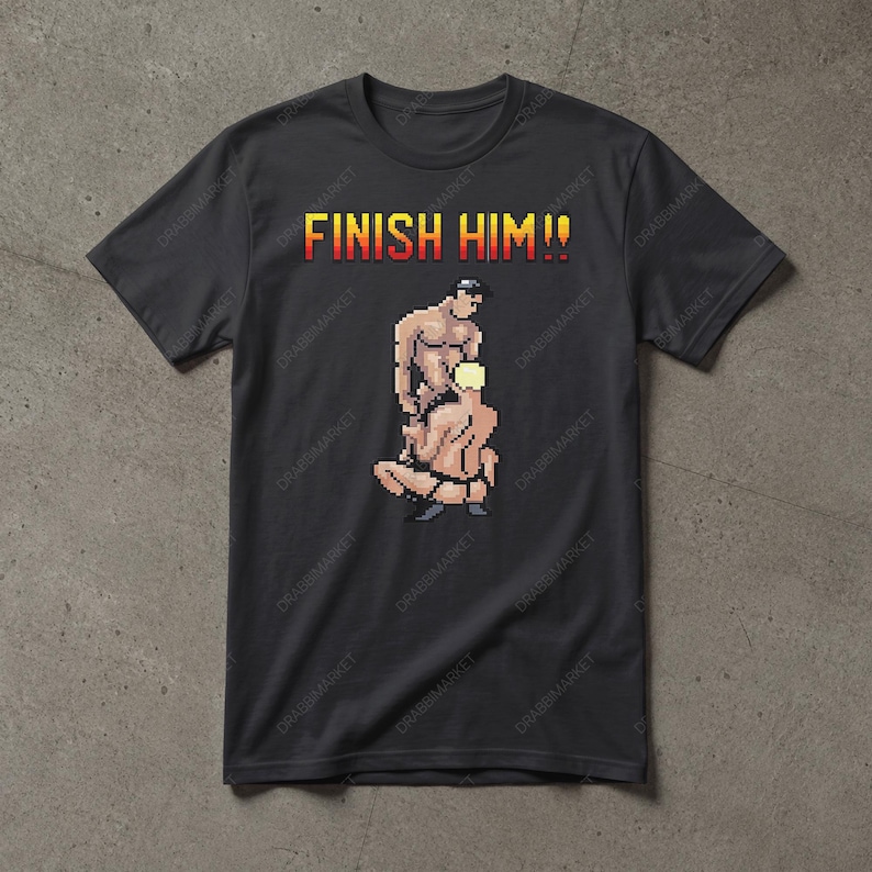 Finish Him Gay Shirt, Gamer LGBT Shirt, Funny Shirt, LGBT Shirt, Inappropriate Shirt, Stupid Shirt, Meme Shirt, Unhinged Shirt image 1