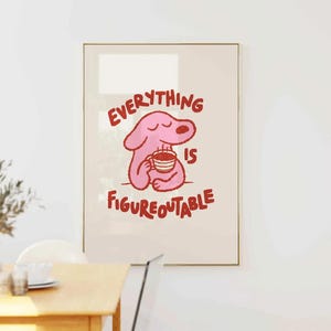 Everything Is Figureoutable – Dog Print | Motivational Quote Wall Art, Motivational Quote Print Cute Room Decor Unframed Canvas Wall Poster