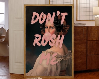 Affiche murale Don't Rush Me, impression d'art portrait vintage, art mural citation drôle, décoration d'intérieur rétro esthétique, art mural sur toile, peinture murale