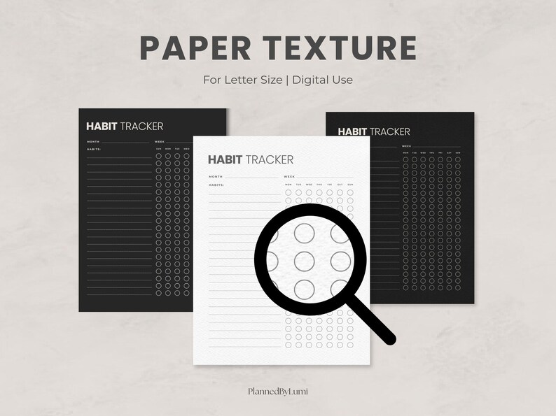Puede incluir: Tres plantillas de seguimiento de h&aacute;bitos en blanco y negro. El texto "PAPER TEXTURE" y "For Letter Size | Digital Use" est&aacute;n en la parte superior. El texto "HABIT TRACKER" est&aacute; en cada plantilla. Una lupa est&aacute; sobre la plantilla central.