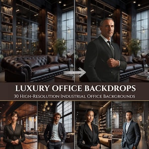 May include: Image featuring a man in a suit standing in a luxurious office setting. The background includes a leather sofa, bookshelves, and large windows. Text reads "LUXURY OFFICE BACKDROPS" and "30 HIGH-RESOLUTION INDUSTRIAL OFFICE BACKGROUNDS."