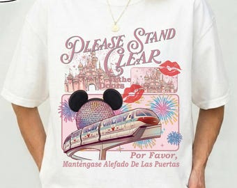 Please Stand Clear Of The Doors Comfort Colors Shirt, Magic Monorail Shirt, WDW Family Trip Tee