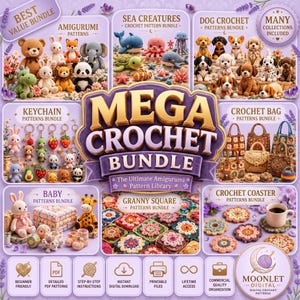 May include: A digital advertisement for a Mega Crochet Bundle featuring various amigurumi animals, sea creatures, dogs, keychains, bags, baby items, granny squares, and coasters. The text includes Mega Crochet Bundle and Moonlet Digital.