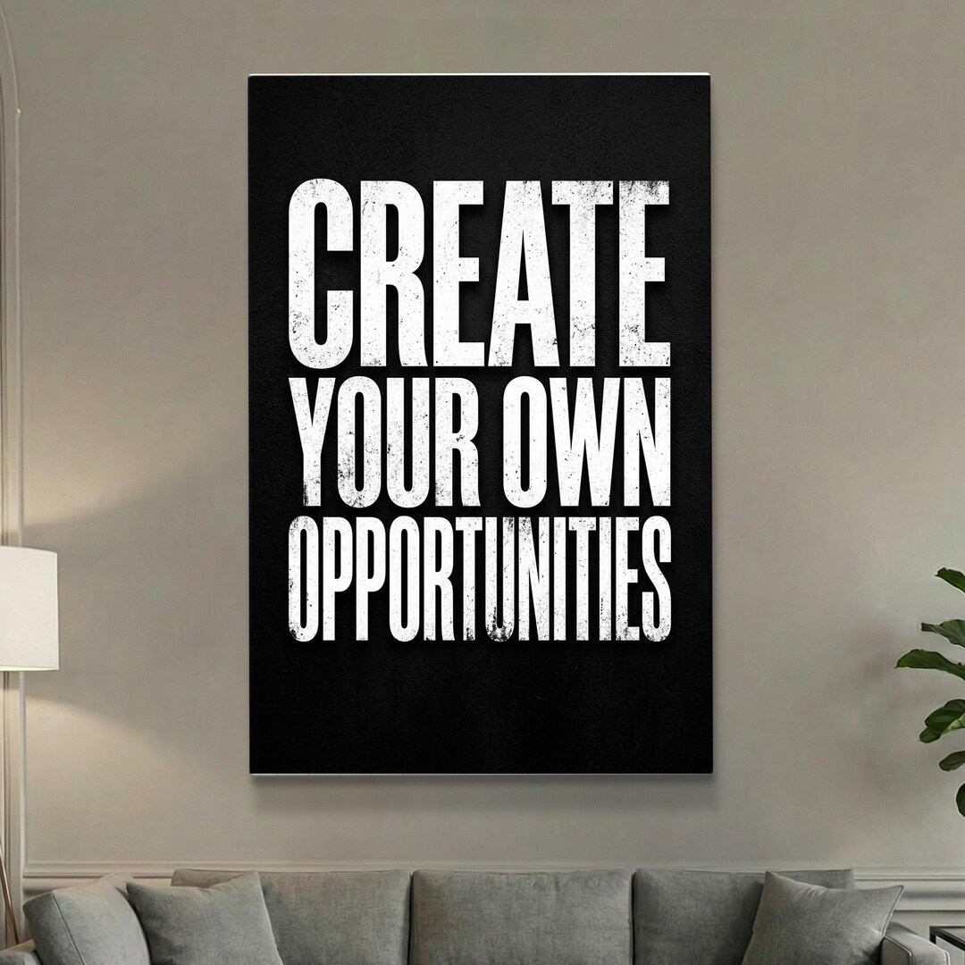 Create Your Own Opportunities | Printable Art | Modern Wall Decor ...