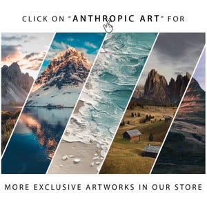 May include: An advertisement featuring a series of landscape art prints. The text reads "CLICK ON 'ANTHROPIC ART' FOR" and "MORE EXCLUSIVE ARTWORKS IN OUR STORE". The images include mountains, water, and textured art.