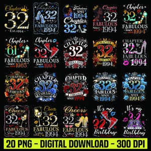 May include: A collection of twenty digital PNG images with various designs for a 32nd birthday. Each design features the number 32, the words "Chapter," "Fabulous," and "Since 1994," along with decorative elements.