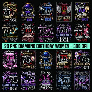 Puede incluir: Una colección de 20 diseños de cumpleaños de diamantes PNG para mujeres, con el número 75, tacones altos y texto de celebración. Los diseños incluyen frases como "Fabulous Since 1951" y "Cheers to 75 Years."