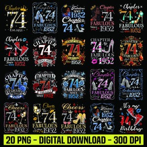 Puede incluir: Una colección de diseños digitales para celebrar un 74 cumpleaños. Cada diseño presenta el número 74 con elementos decorativos como tacones altos, coronas y motivos florales. El texto incluye "Chapter 74" y "Fabulous Since 1952".