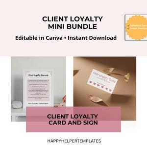 May include: A Client Loyalty Mini Bundle graphic with the text "Editable in Canva • Instant Download". The image shows a loyalty card and sign. The sign is white with pink text, and the card is white with pink hearts.