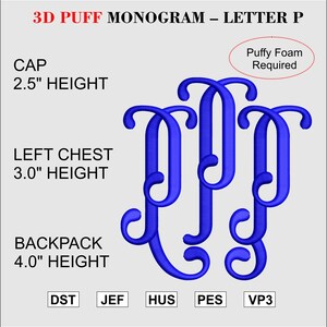 May include: A blue embroidered letter "P" monogram design. The design is labeled as a 3D puff monogram, with height options for cap (2.5 inches), left chest (3.0 inches), and backpack (4.0 inches). The text "Puffy Foam Required" is also included.