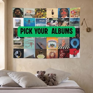 May include: A tapestry featuring a collage of album covers, with a green banner that reads "PICK YOUR ALBUMS". The tapestry is hanging on a beige wall above a bed with pillows and teddy bears.