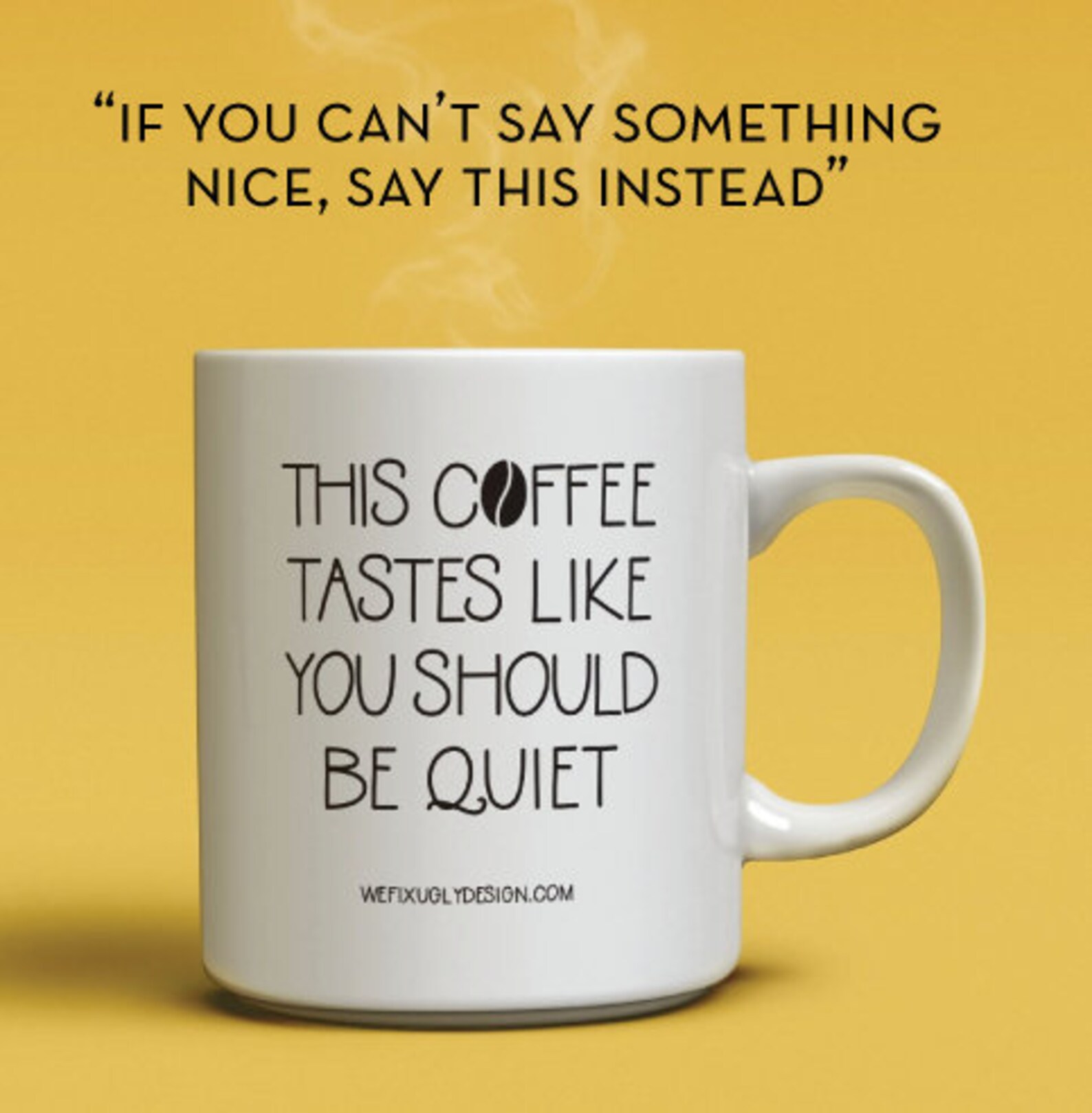 This Coffee Tastes Like You Should Be Quiet Mug Etsy