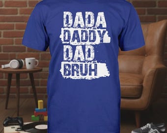 Dada Daddy Dad Bruh - ダメージ加工のテキストが進化したTシャツ：父の日の面白いギフト