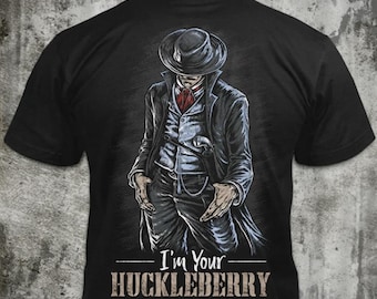 Camiseta de vaquero pistolero desgastado "Soy tu Huckleberry": frase de película del oeste