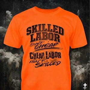 Skilled Labor Hi Vis Shirt - Funny Tradesman Safety Green Tee, Construction Worker Gift