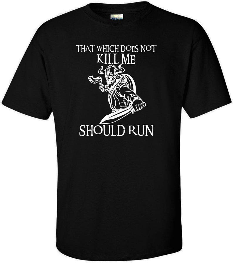 Vikings T-shirt That Which Does Not Kill Me Should Run | Etsy