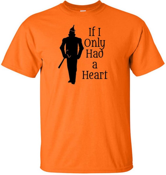 Oz Heart Quote Tin Man Tshirt-Wizard Of Oz T-Shirt Oz Heart Quote Tin Man Tshirt-Wizard Of Oz T-Shirt