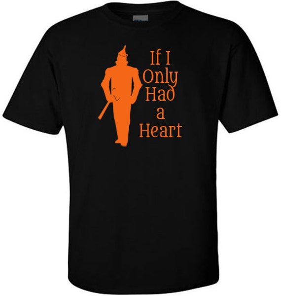 Oz Heart Quote Tin Man Tshirt-Wizard Of Oz T-Shirt Oz Heart Quote Tin Man Tshirt-Wizard Of Oz T-Shirt