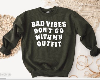 Bad Vibes Don't Go With My Outfit  SVG Cut File For Cricut